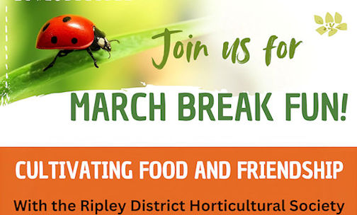​Ripley Horticultural Society hosting March Break Fun, March 17