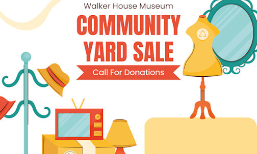 ​Donations sought for Walker House Museum's Community Yard Sale